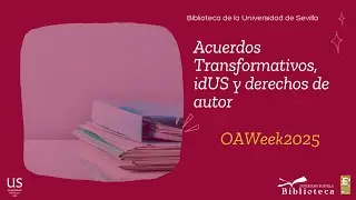 Acuerdos Transformativos, idUS y derechos de autor OAWeek251