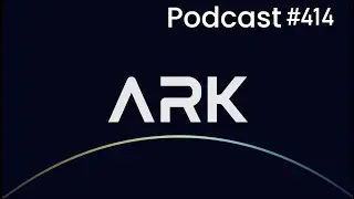 Official ARKFI Podcast 414 | 12/19/2023