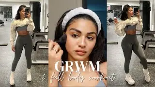 Gym girl grwm and full body workout