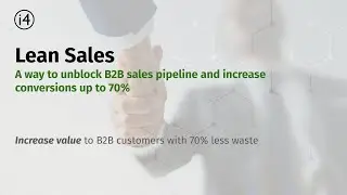 Lean Sales - A way to unblock B2B sales pipeline and increase conversions up to 70%