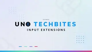 Input Extensions | Uno Tech Bites