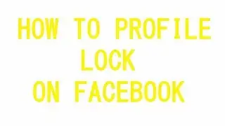 HOW TO PROFILE LOCK ON FACEBOOK