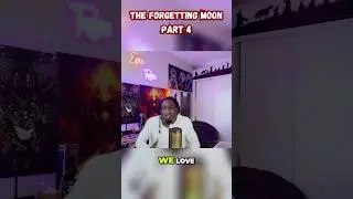 The Forgetting Moon Part 4