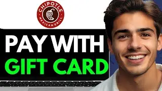 HOW TO PAY WITH GIFT CARD ON CHIPOTLE APP (2024) FULL GUIDE