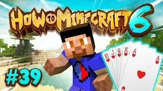 BUILDING A CARD MACHINE! - How To Minecraft #39 (Season 6)