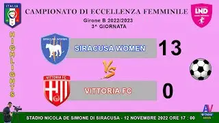 VIDEO HIGHLIGHTS SIRACUSA WOMEN - VITTORIA CAMPIONATO DI ECCELLENZA FEMMINILE GIRONE B   2022/2023 .