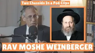 Rabbi Moshe Weinberger - Two Chassids In A Pod Clips