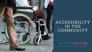 OT-V Episode 2: Community Accessibility For Mobility Impairment