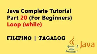 Java Tutorial Part 20 (Filipino ~ For Beginners) (2025) - Loop (while)