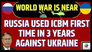 Russia used ICBM first time in 3 years against Ukraine, World War is near