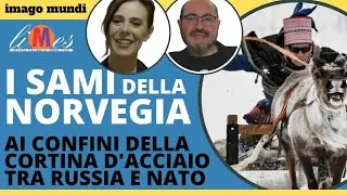 I Sami della Norvegia. Ai confini della nuova cortina d'acciaio tra Russia e Nato
