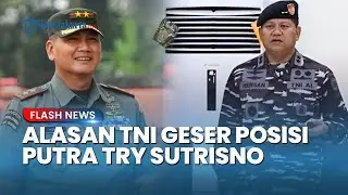 ALASAN TNI Pilih Orang Dekat Jokowi Geser Posisi Anak Try Sutrisno: Perkuat Organisasi