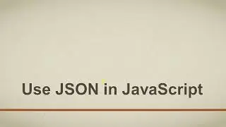 How to retrieve data from JSON in JavaScript | Part - 3 | Learn JSON and JSON Schema for Beginners