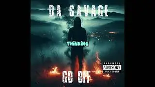 Da Savage- Go Off (Official Audio)