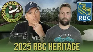 2025 RBC Heritage - Delco Dan's Dirty Golf Picks