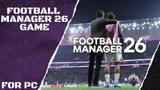 💥Football Manager 26 ➡️ Install For PC/Laptop | ✅ Full Free | 2026
