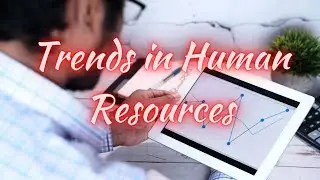 Trends in Human Resources in 2021