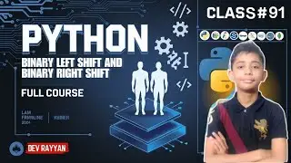 PYTHON BINARY LEFT SHIFT AND BINARY RIGHT SHIFT | Python Tutorial   Lesson #91