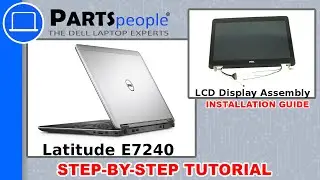 Dell Latitude E7240 LCD Display Assembly How-To Video Tutorial