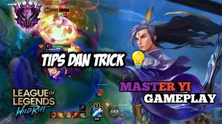 SEDIKIT TIPS MAIN MASTER YI, CHAMPION YANG GAMPANG2 SUSAH 😂, MASTER YI LEAGUE OF LEGEND WILD RIFT