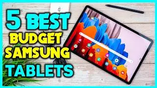 ✅5 Best Samsung Tablets 2024 - Best Budget Samsung Tablets of 2024 Buying Guide