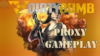Dirty Bomb: Proxy Gameplay