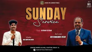 🔴SUNDAY SERVICE | ZION IPA CHURCH-KATTUR | REV ROWLANDS PETER | WINSTON DERIK | PAS DAVID EDWIN