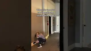 When its time to scrub baseboards...
