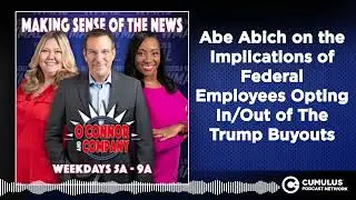 Abe Abich on the Implications of Federal Employees Opting In/Out of The Trump Buyouts | O'Connor...