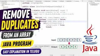 Remove Duplicates in Array Without Collections | Easy Explanation in Telugu | Interview questions