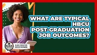 What Are Typical HBCU Post-Graduation Job Outcomes?