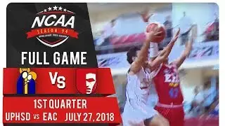 NCAA 94 MB: UPHSD vs. EAC | Full Game | 1st Quarter | July 26, 2018