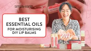 Best Essential Oils for DIY Lip Balms | DIY lip balm made easy!
