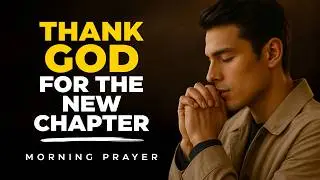 God Is Turning the Page of Your Life, Don't lose Faith | A Powerful Prayer for New Beginnings