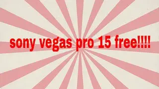 how to download sony vegas pro 15 for free with activation code