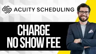 How to Charge No Show Fee on Acuity Scheduling