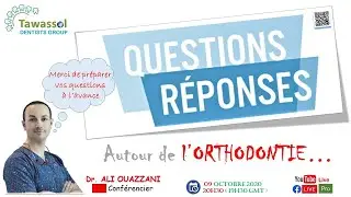 Questions réponses autour de l'orthodontie by Dr Ali OUAZZANI 