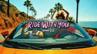 Roman RSK - Ride With You