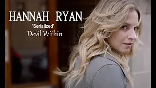 Hannah Ryan | Serialized | The Devil Within