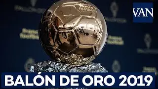⚽️ BAL&Oacute;N DE ORO 2019: Todo lo que necesitas saber