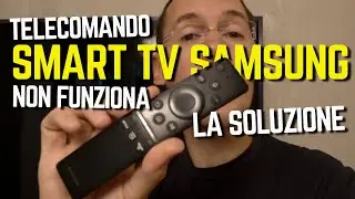 TELECOMANDO SAMSUNG SMART REMOTE non funziona, SOLO ACCENSIONE TV cosa fare ? PAIRING