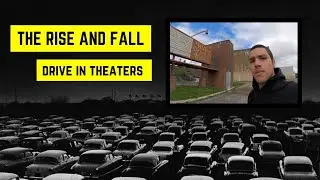 The RISE and FALL of The Drive-In Theater