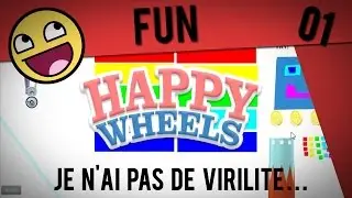 [FR] Fun - Happy Wheels ! | Ep #1