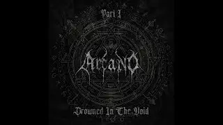 Arcano - Drowned in the Void &ndash; Part I   (Melodic Black Metal | Full EP  2025)