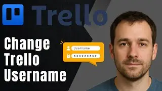Trello: How to Change Your Username (2025 Account Settings Tutorial)