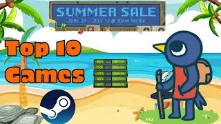 Top 10 OverWhelmingly Positive Games On Steam Summer Sale 2023 Guide