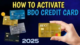 BDO CREDIT CARD ACTIVATION 2025 | HOW TO ACTIVATE BDO CREDIT CARD 2025 | PAANO I ACTIVATE ANG BDO CC
