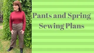 Pants and Sewing Plans for Spring. Lovely Landers and Peppermint Patterns