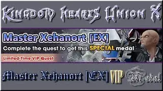 Kingdom Hearts Union X (Cross) | LIMITED VIP Event | Master Xehanort [EX]