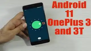 Install Android 11 on OnePlus 3 and 3T (LineageOS 18.1) - How to Guide!